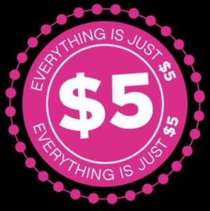 Everything is $5